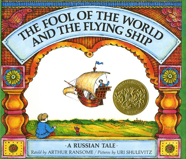 The Fool of the World and the Flying Ship: A Russian Tale