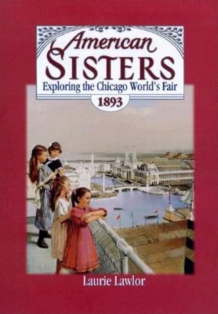 Exploring the Chicago World's Fair, 1893