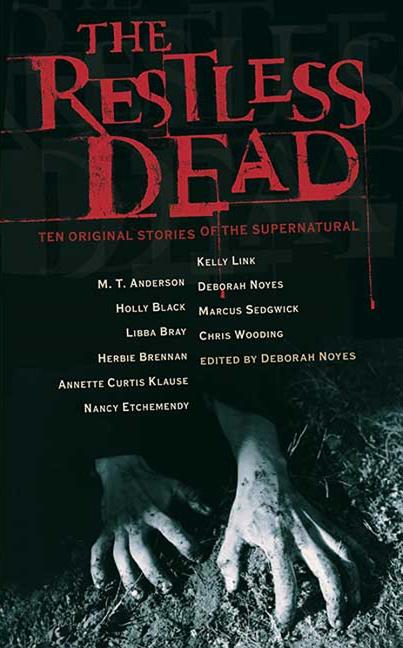 The Restless Dead: Ten Original Stories of the Supernatural