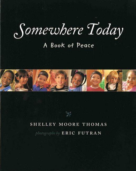 Somewhere Today: A Book of Peace