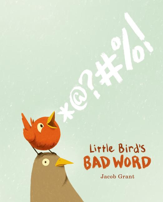 Little Bird's Bad Word