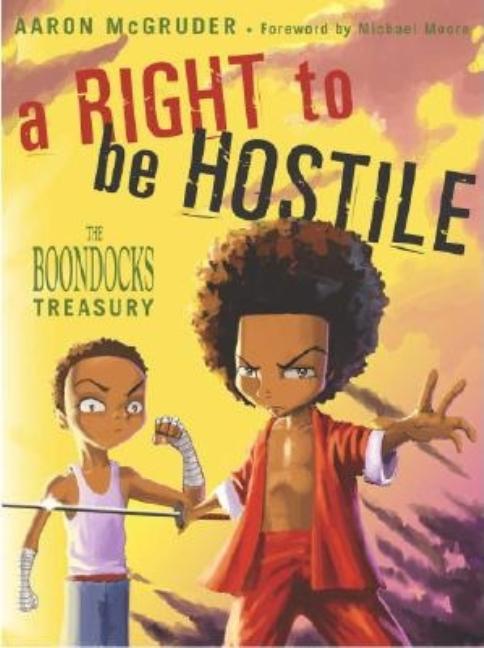 Right to Be Hostile, A: The Boondocks Treasury