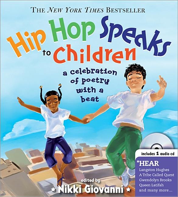 Hip Hop Speaks to Children: A Celebration of Poetry with a Beat