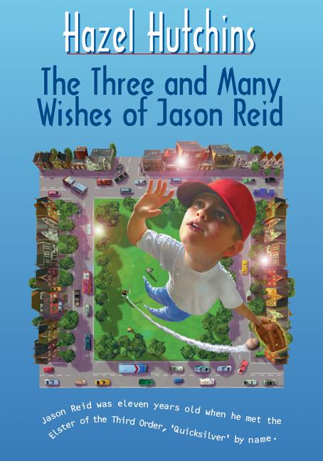 The Three and Many Wishes of Jason Reid