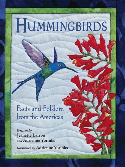 Hummingbirds: Facts and Folklore from the Americas