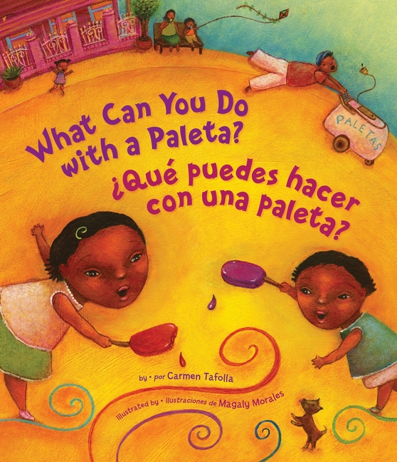 What Can You Do with a Paleta? / ¿Qué puedes hacer con una paleta?