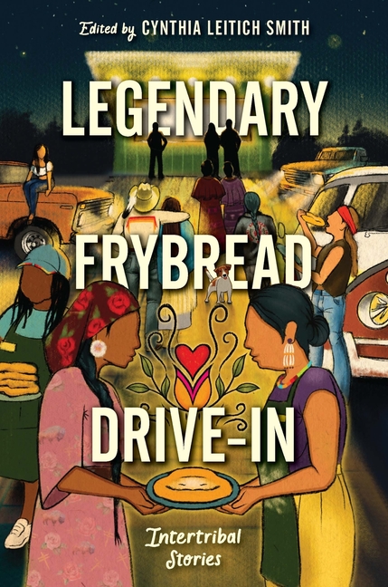 Legendary Frybread Drive-In: Intertribal Stories