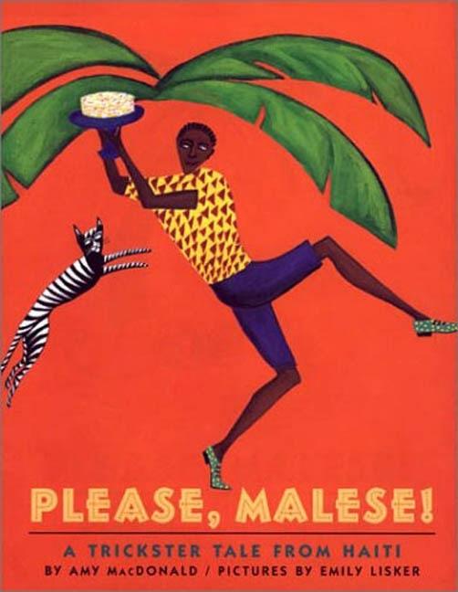 Please, Malese!: A Trickster Tale from Haiti