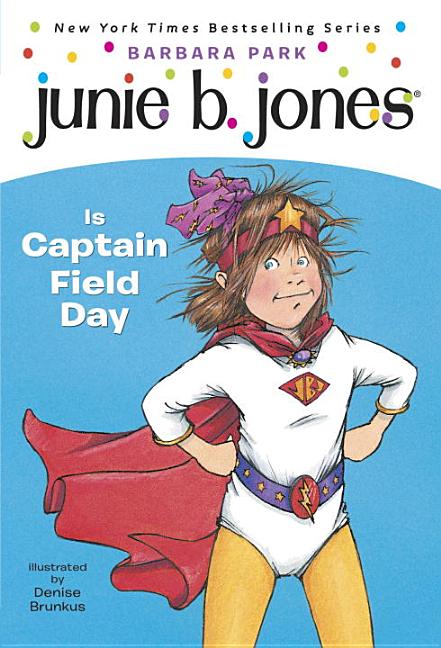 Junie B. Jones is Captain Field Day