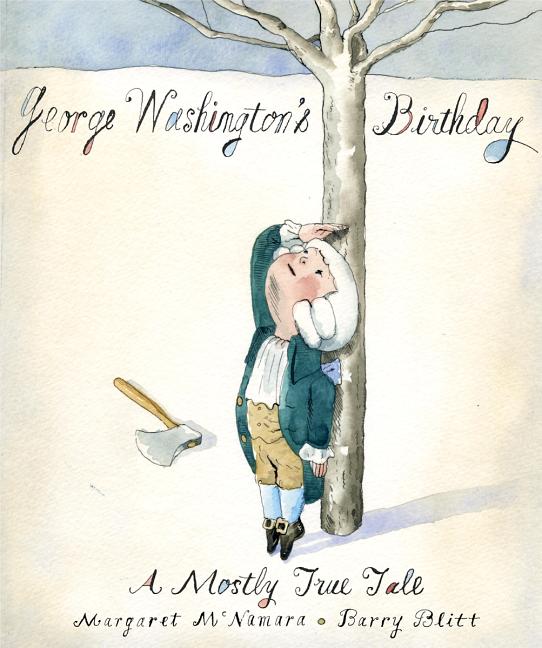 George Washington's Birthday: A Mostly True Tale