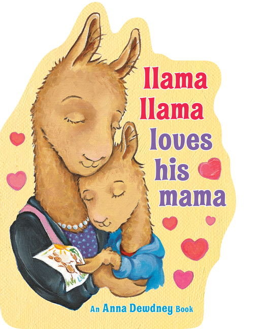 Llama Llama Loves His Mama