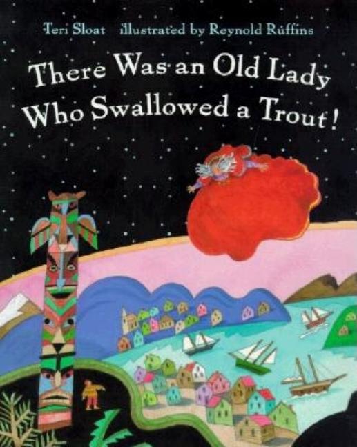 There Was an Old Lady Who Swallowed a Trout!