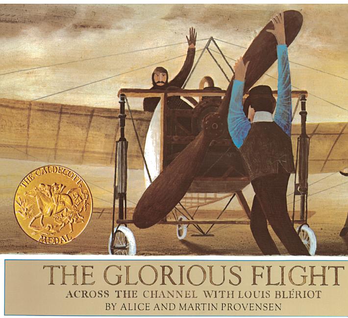 The Glorious Flight: Across the Channel with Louis Bleriot, July 25, 1909