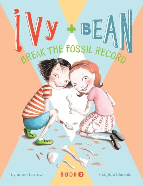 Ivy and Bean Break the Fossil Record