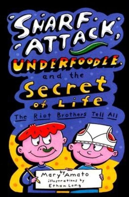 Snarf Attack, Underfoodle, and the Secret of Life: The Riot Brothers Tell All