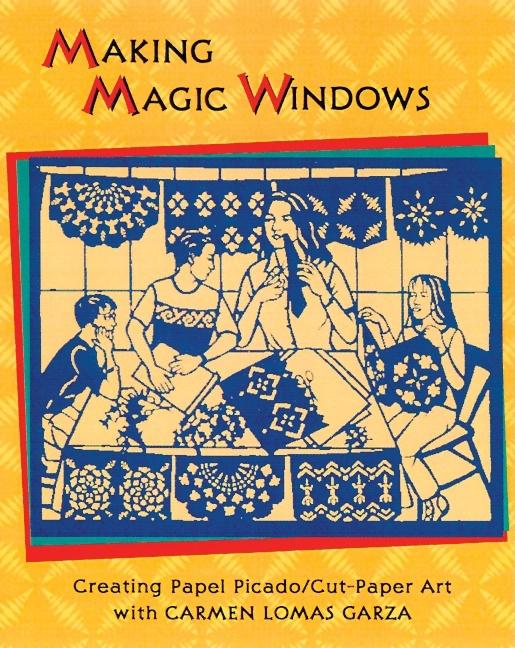 Making Magic Windows / Creating Papel Picado: Cut Paper Art with Carmen Lomas Garza