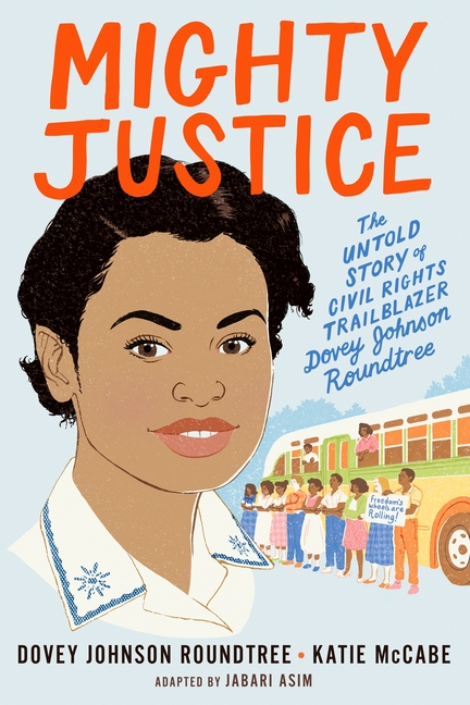 Mighty Justice: The Untold Story of Civil Rights Trailblazer Dovey Johnson Roundtree