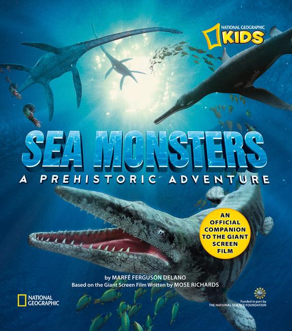 Sea Monsters: A Prehistoric Adventure