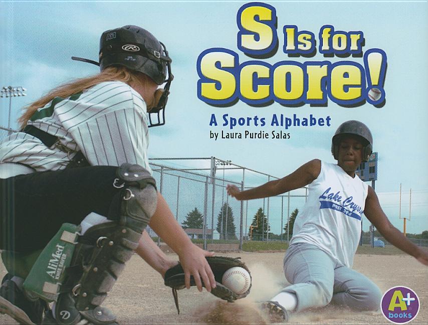 S Is for Score!: A Sports Alphabet