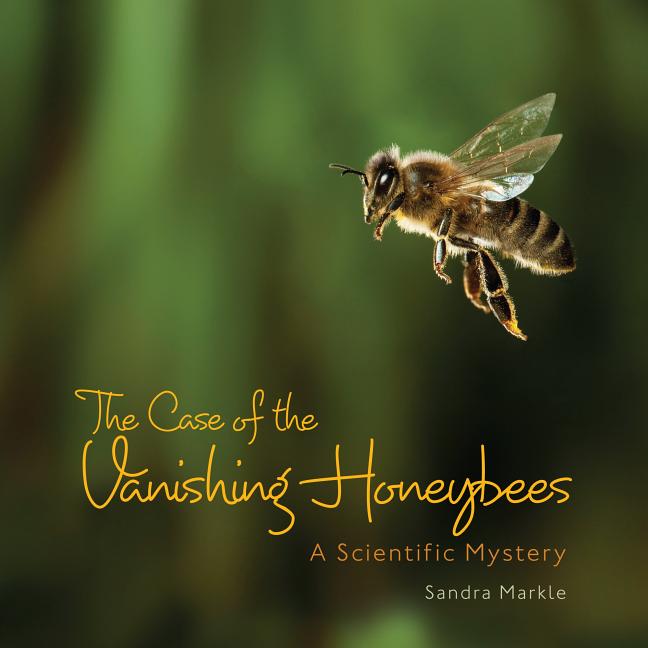 The Case of the Vanishing Honeybees: A Scientific Mystery