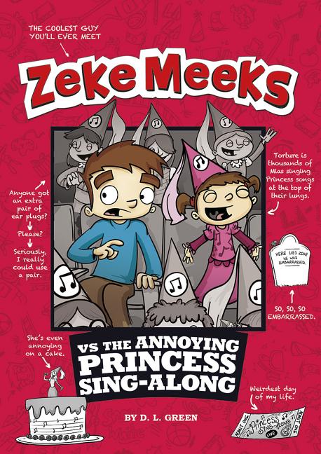 Zeke Meeks vs the Annoying Princess Sing-Along