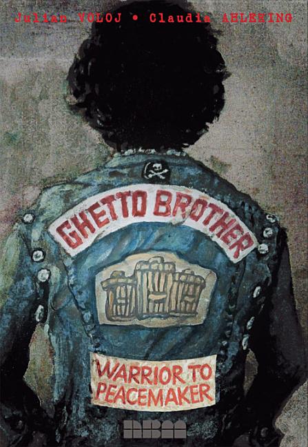 Ghetto Brother: Warrior to Peacemaker