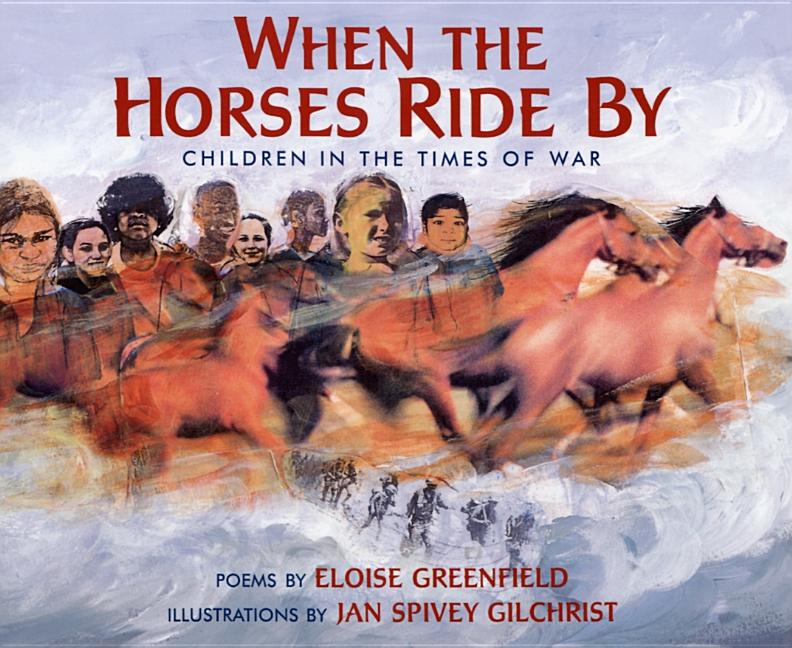 When the Horses Ride by: Children in the Times of War