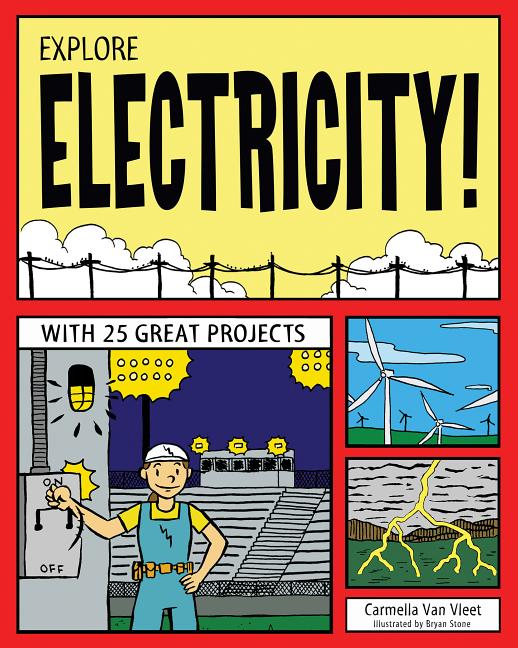 Explore Electricity!: With 25 Great Projects