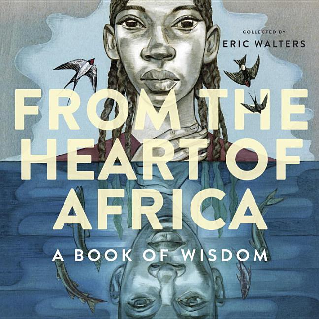 From the Heart of Africa: A Book of Wisdom