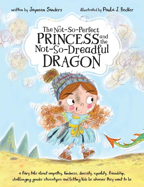 The Not-So-Perfect Princess and the Not-So-Dreadful Dragon