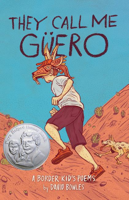 They Call Me Güero: A Border Kid's Poems