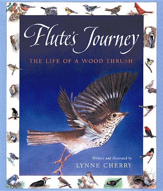 Flute's Journey: The Life of a Wood Thrush