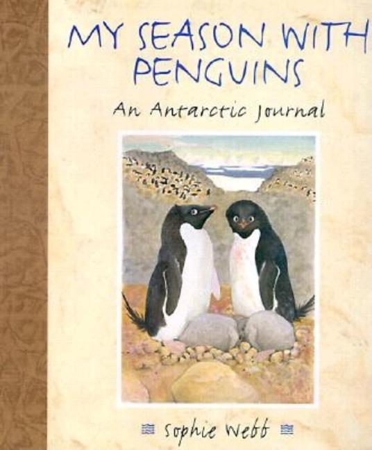 My Season with Penguins: An Antarctic Journal