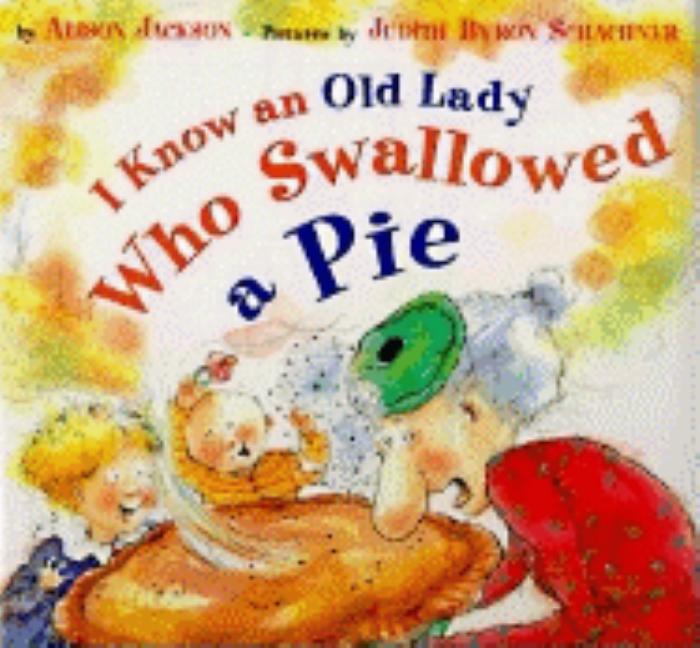 I Know an Old Lady Who Swallowed a Pie