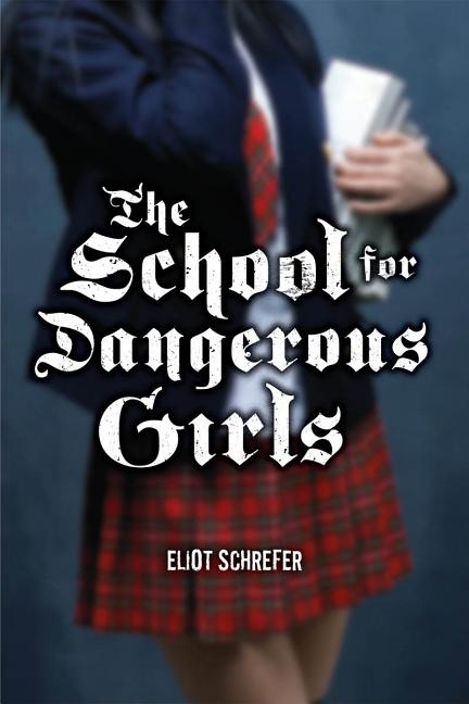 The School for Dangerous Girls