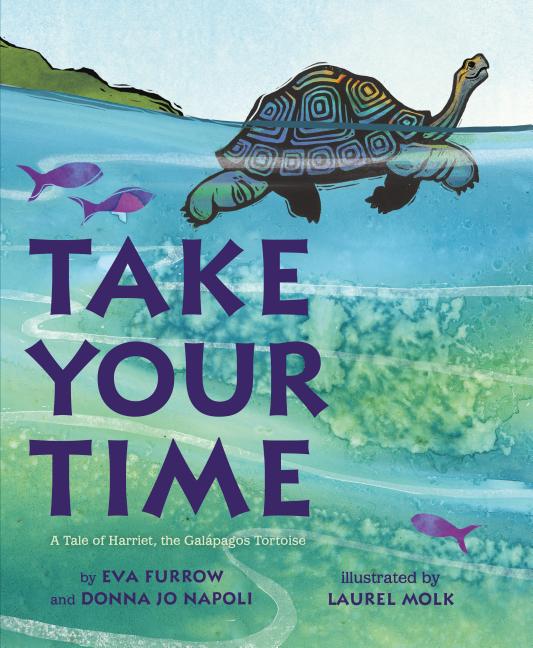 Take Your Time: A Tale of Harriet, the Galapagos Tortoise