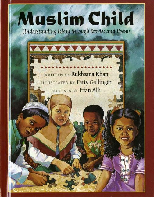 Muslim Child: Understanding Islam Through Stories and Poems