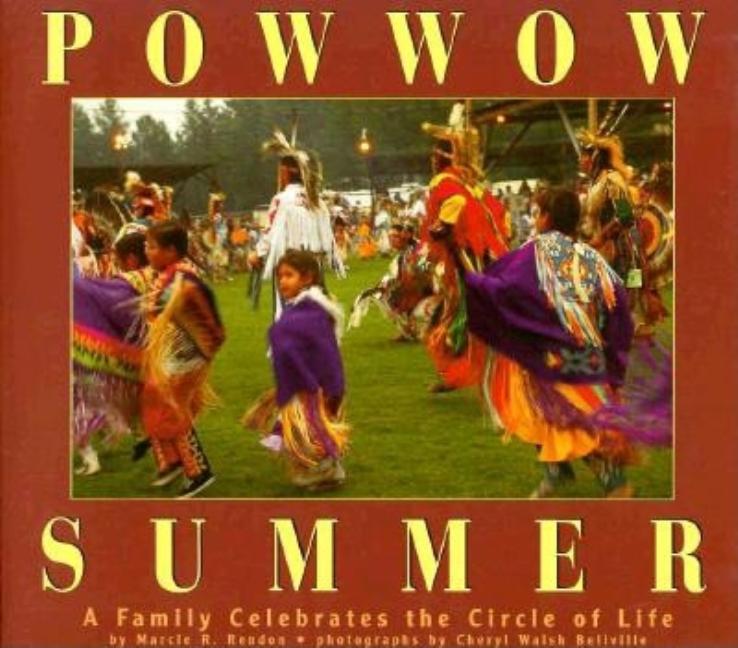 Powwow Summer: A Family Celebrates the Circle of Life