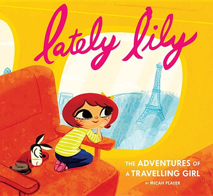 Lately Lily: The Adventures of a Travelling Girl