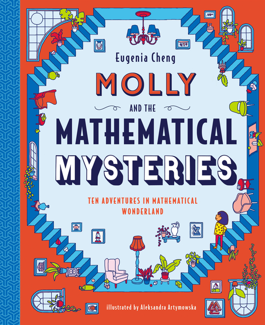 Molly and the Mathematical Mysteries: Ten Interactive Adventures in Mathematical Wonderland