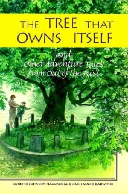 The Tree That Owns Itself: And Other Adventure Tales from Out of the Past