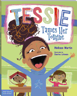 Tessie Tames Her Tongue: A Book about Learning When to Talk and When to Listen