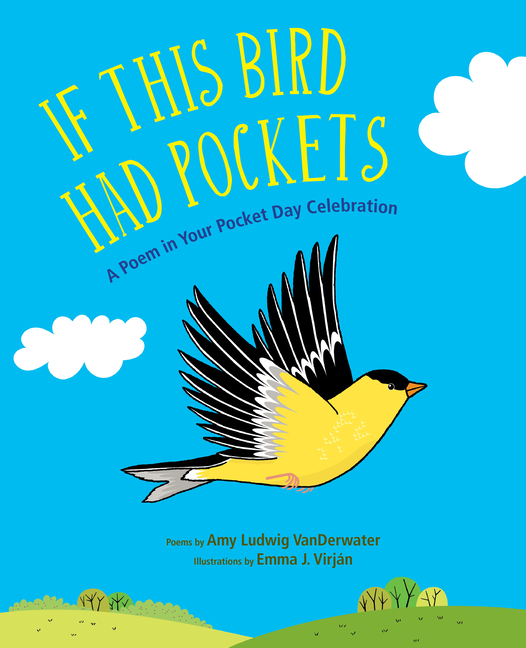 If This Bird Had Pockets: A Poem in Your Pocket Day Celebration