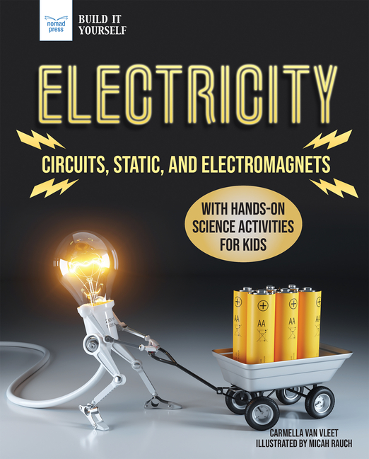 Electricity: Circuits, Static, and Electromagnets with Hands-On Science Activities