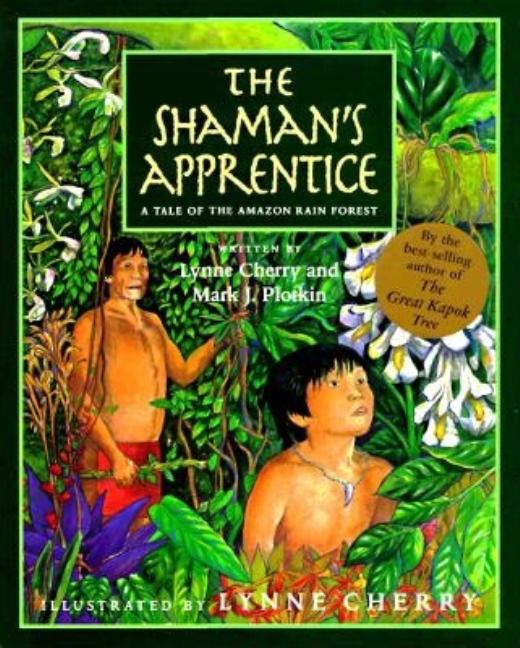 The Shaman's Apprentice: A Tale of the Amazon Rain Forest