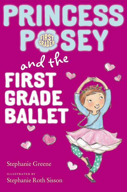 Princess Posey and the First Grade Ballet