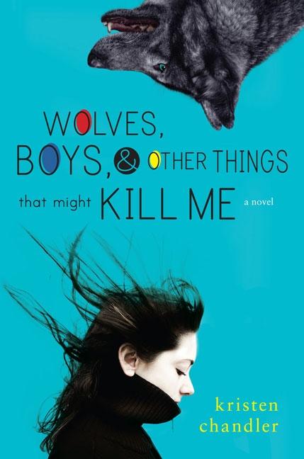 Wolves, Boys and Other Things That Might Kill Me