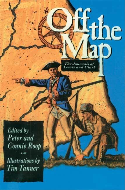 Off the Map: The Journals of Lewis and Clark