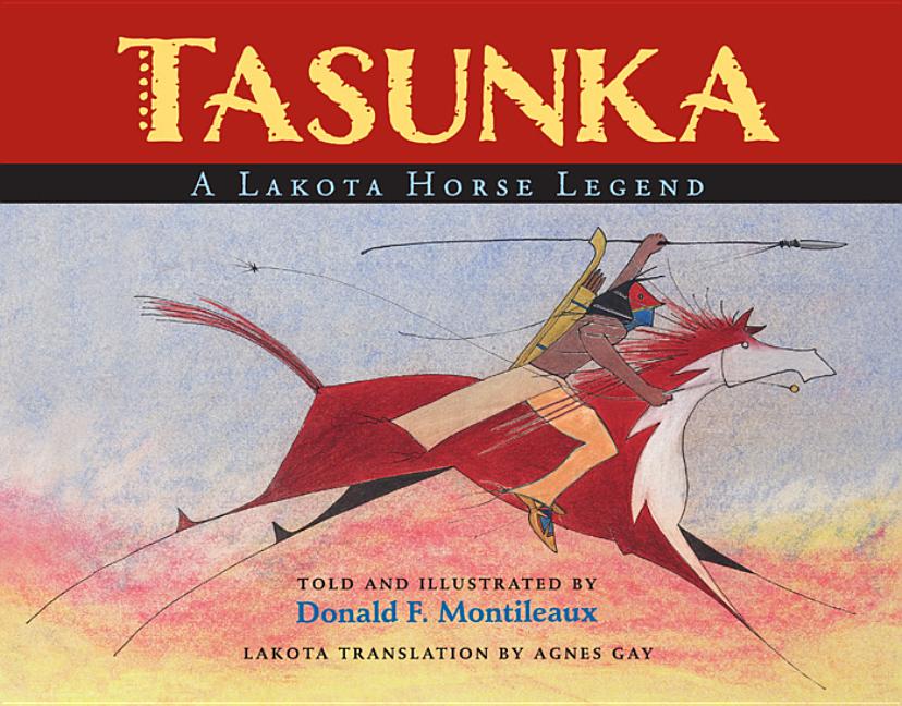 Tasunka: A Lakota Horse Legend