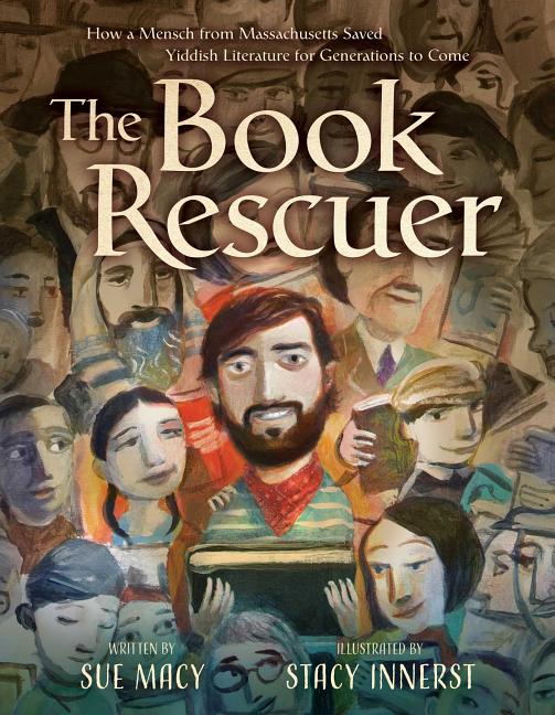 The Book Rescuer: How a Mensch from Massachusetts Saved Yiddish Literature for Generations to Come